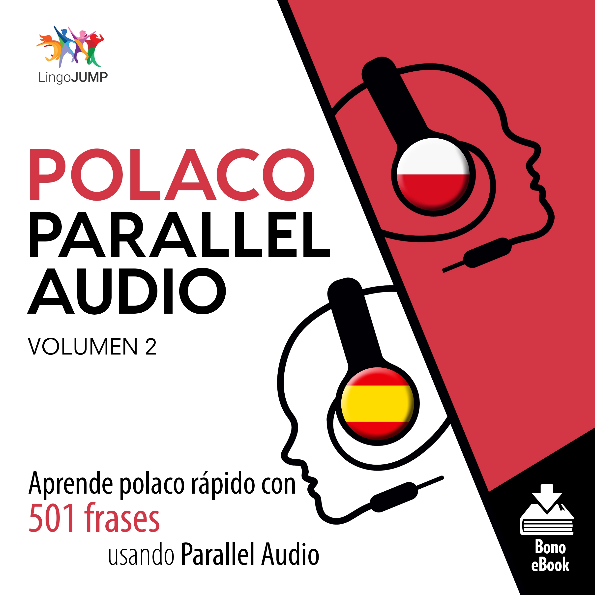 Polaco Parallel Audio – Aprende polaco rápido con 501 frases usando Parallel Audio - Volumen 2 by Lingo Jump Audiobook