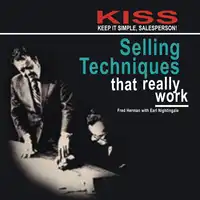 KISS: Keep It Simple, Salesperson: Selling Techniques That Really Work Audiobook by Fred Herman