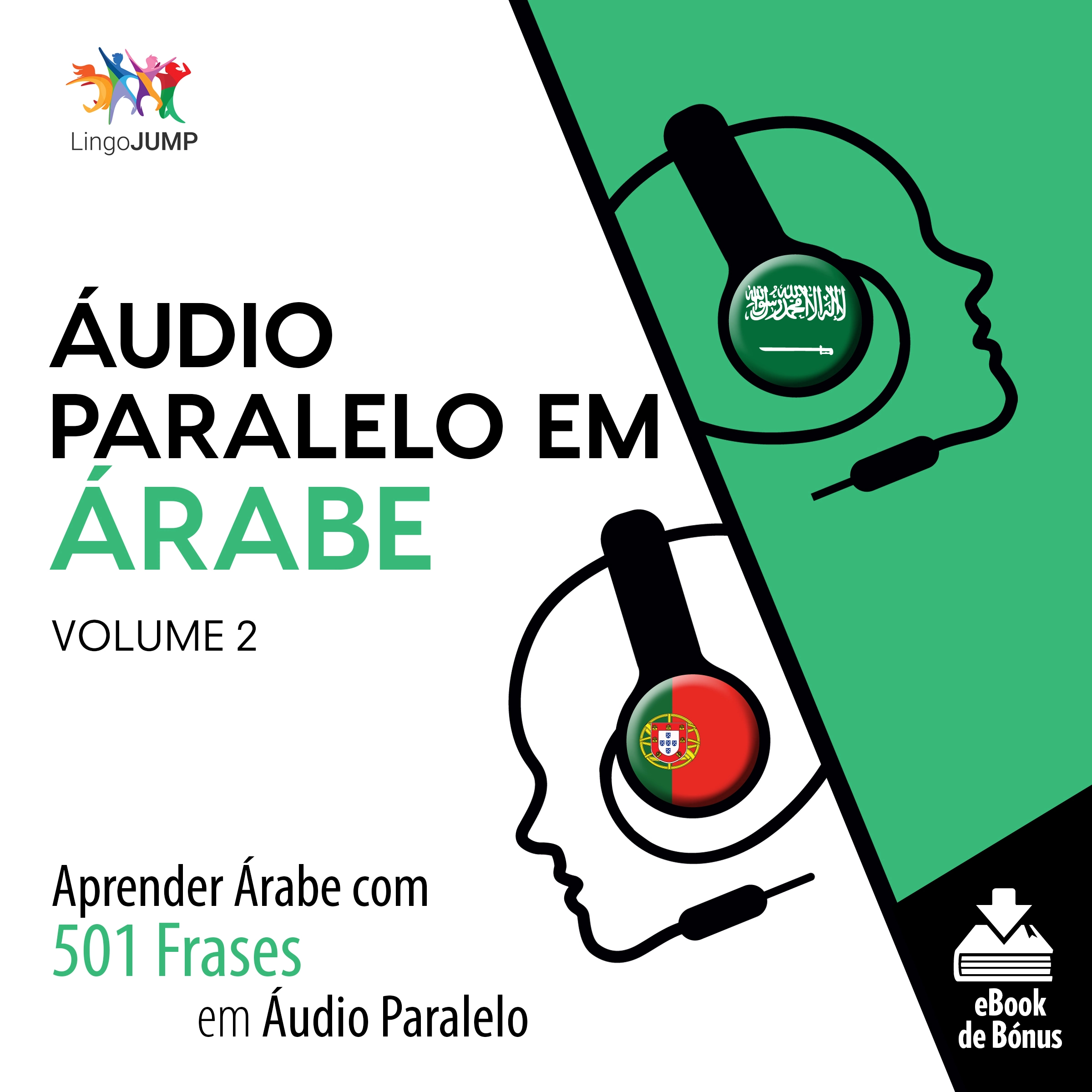 Áudio Paralelo em Árabe - Aprender Árabe com 501 Frases em Áudio Paralelo - Volume 2 by Lingo Jump Audiobook