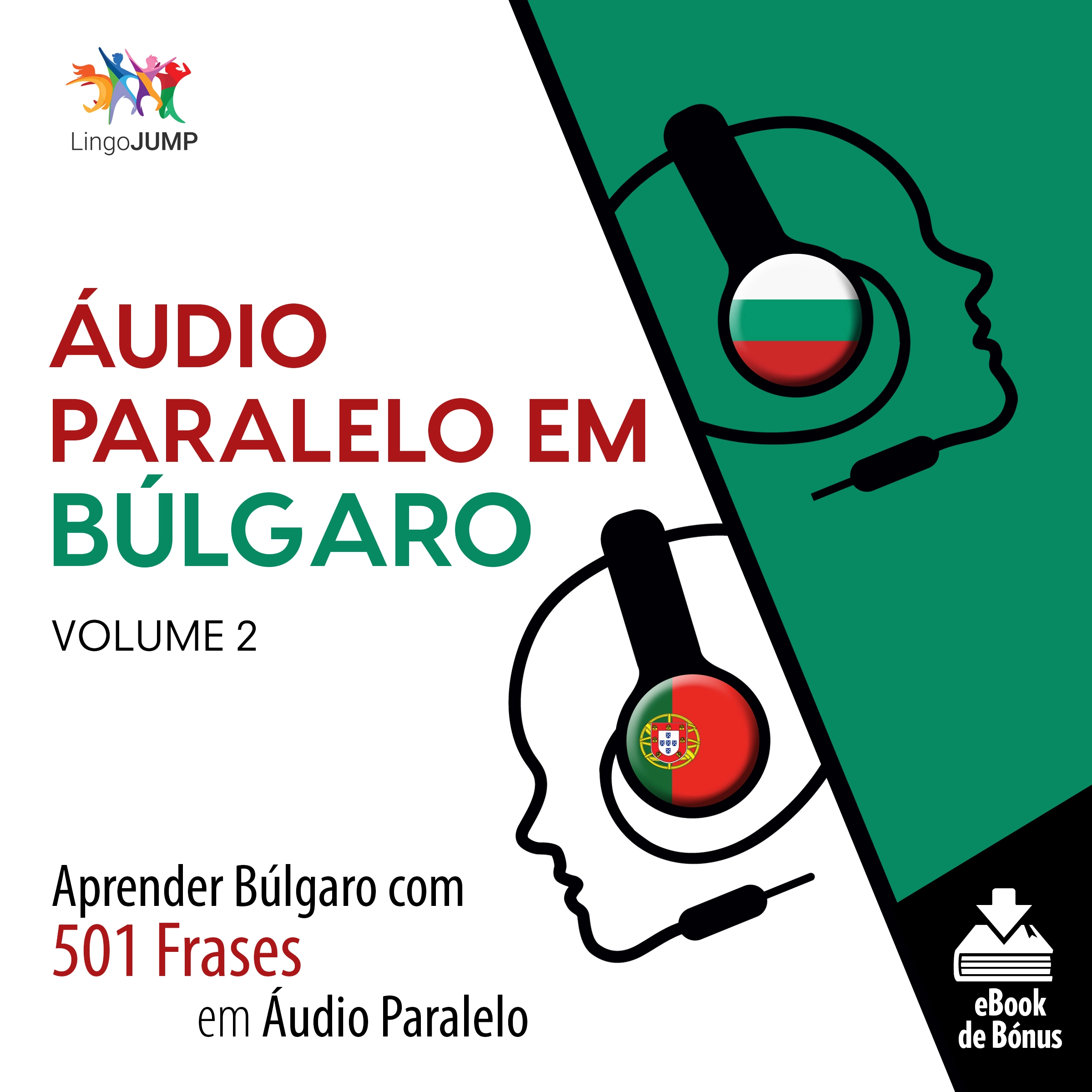 Áudio Paralelo em Búlgaro - Aprender Búlgaro com 501 Frases em Áudio Paralelo - Volume 2 by Lingo Jump Audiobook