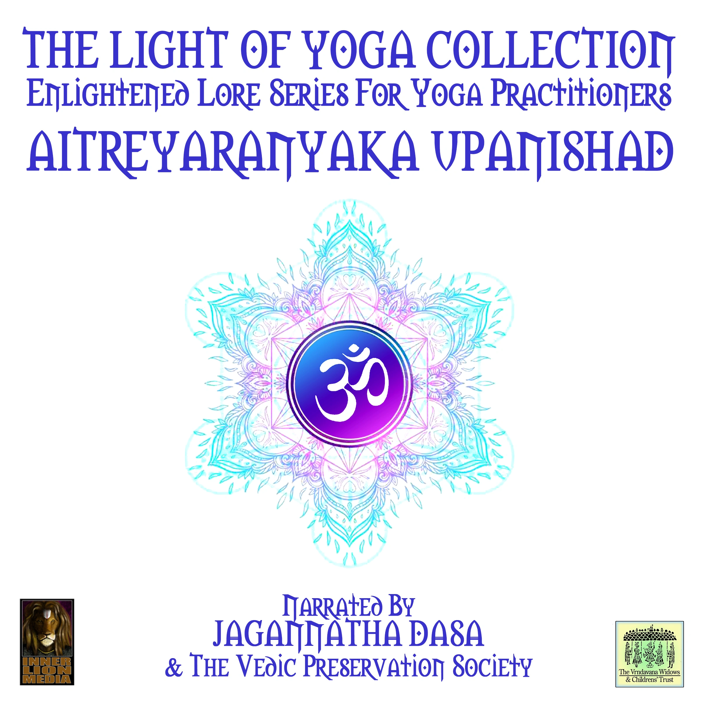 The Light Of Yoga Collection - Aitreyaranyaka Upanishad Audiobook by anonymous 