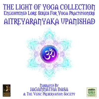 The Light Of Yoga Collection - Aitreyaranyaka Upanishad Audiobook by anonymous 