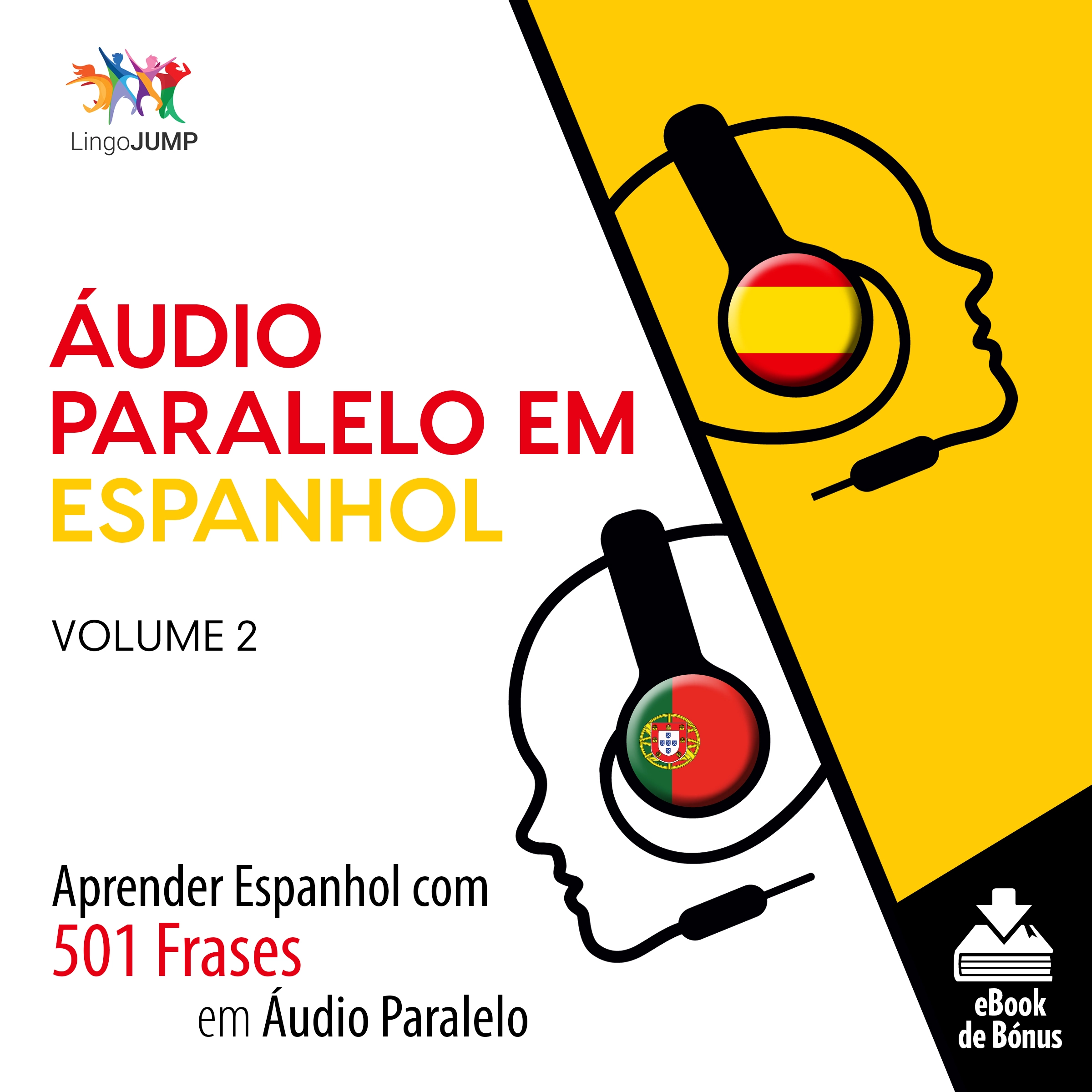 Áudio Paralelo em Espanhol - Aprender Espanhol com 501 Frases em Áudio Paralelo - Volume 2 by Lingo Jump Audiobook