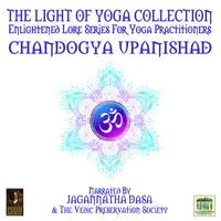 The Light Of Yoga Collection - Chandogya Upanishad Audiobook by Unknown