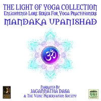 The Light Of Yoga Collection - Mandaka Upanishad Audiobook by Unknown