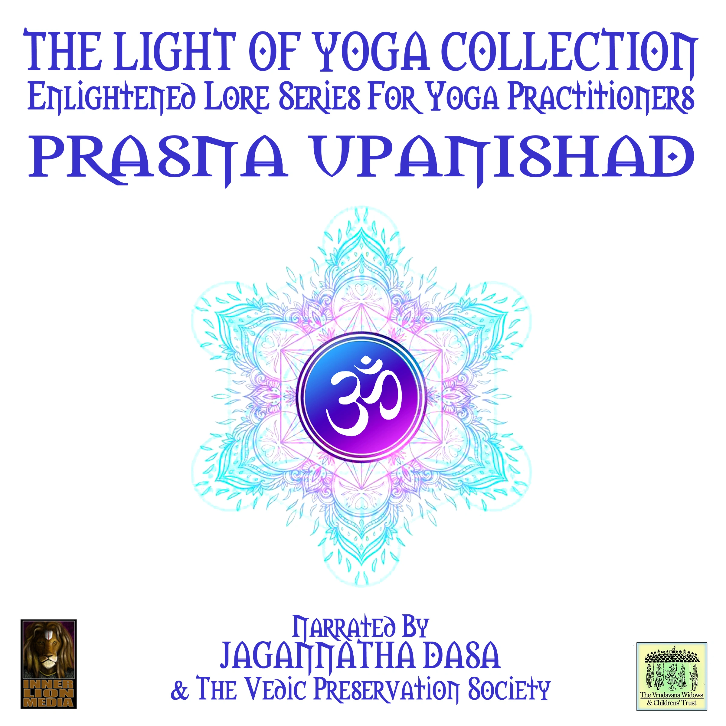 The Light Of Yoga Collection - Prasna Upanishad by Unknown