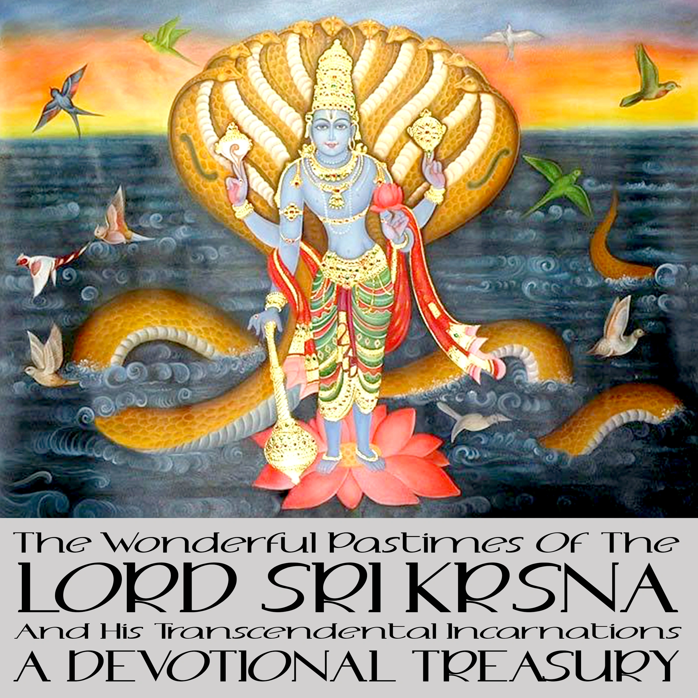 The Wonderful Pastimes Of The Lord Sri Krsna And His Transcendental Incarnations by Mangal Maharaj