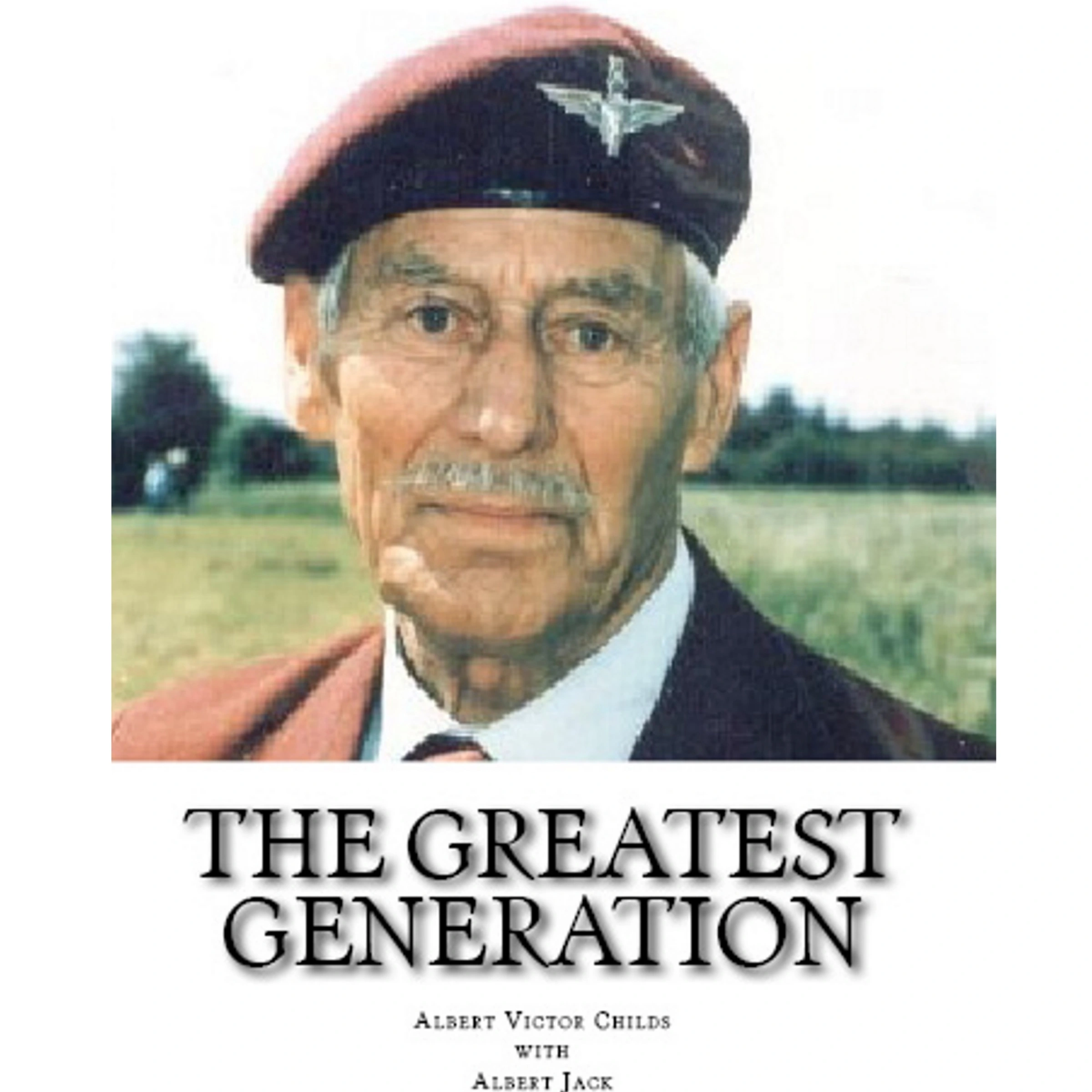 The Greatest Generation by Albert Jack