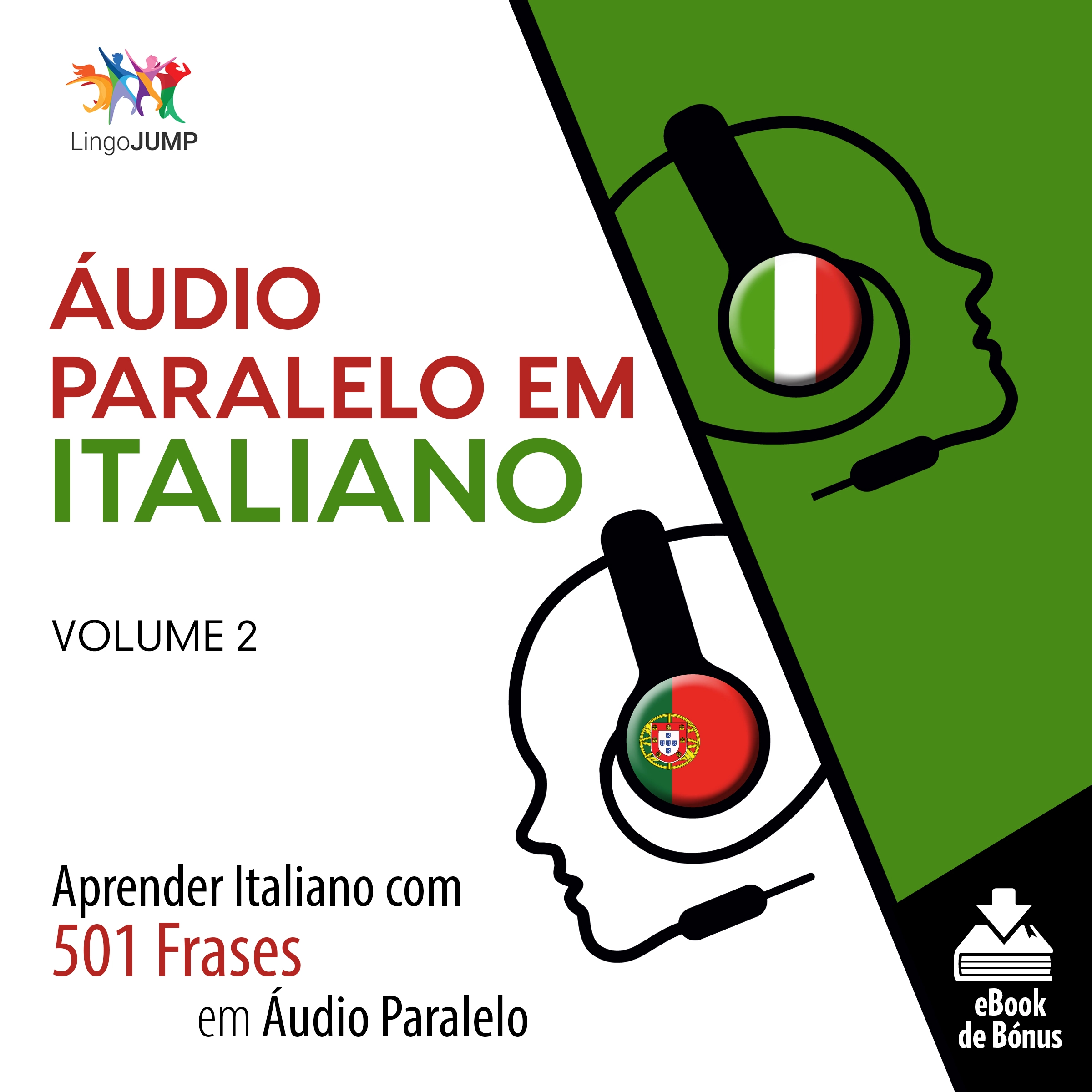 Áudio Paralelo em Italiano - Aprender Italiano com 501 Frases em Áudio Paralelo - Volume 2 Audiobook by Lingo Jump