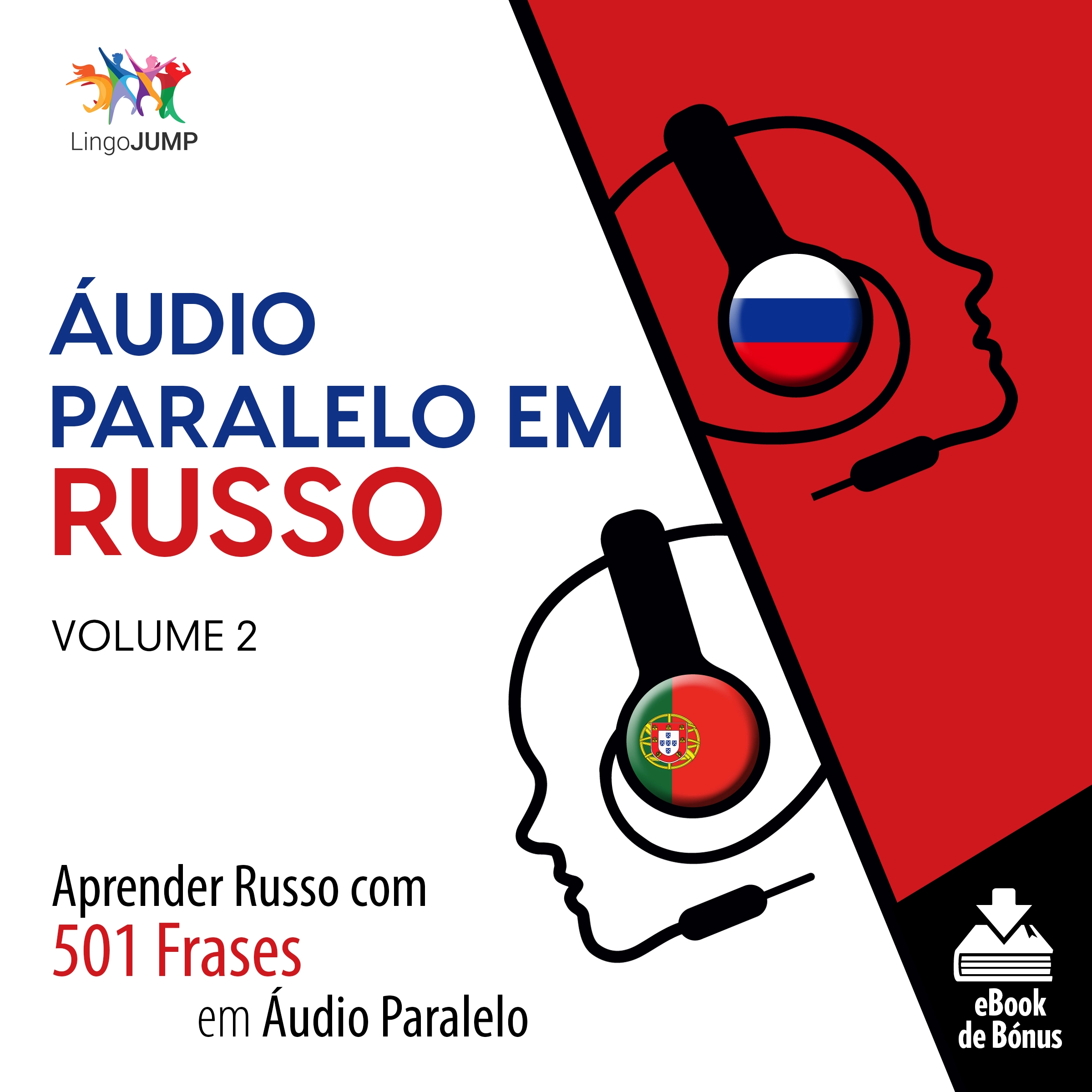 Áudio Paralelo em Russo - Aprender Russo com 501 Frases em Áudio Paralelo - Volume 2 by Lingo Jump Audiobook