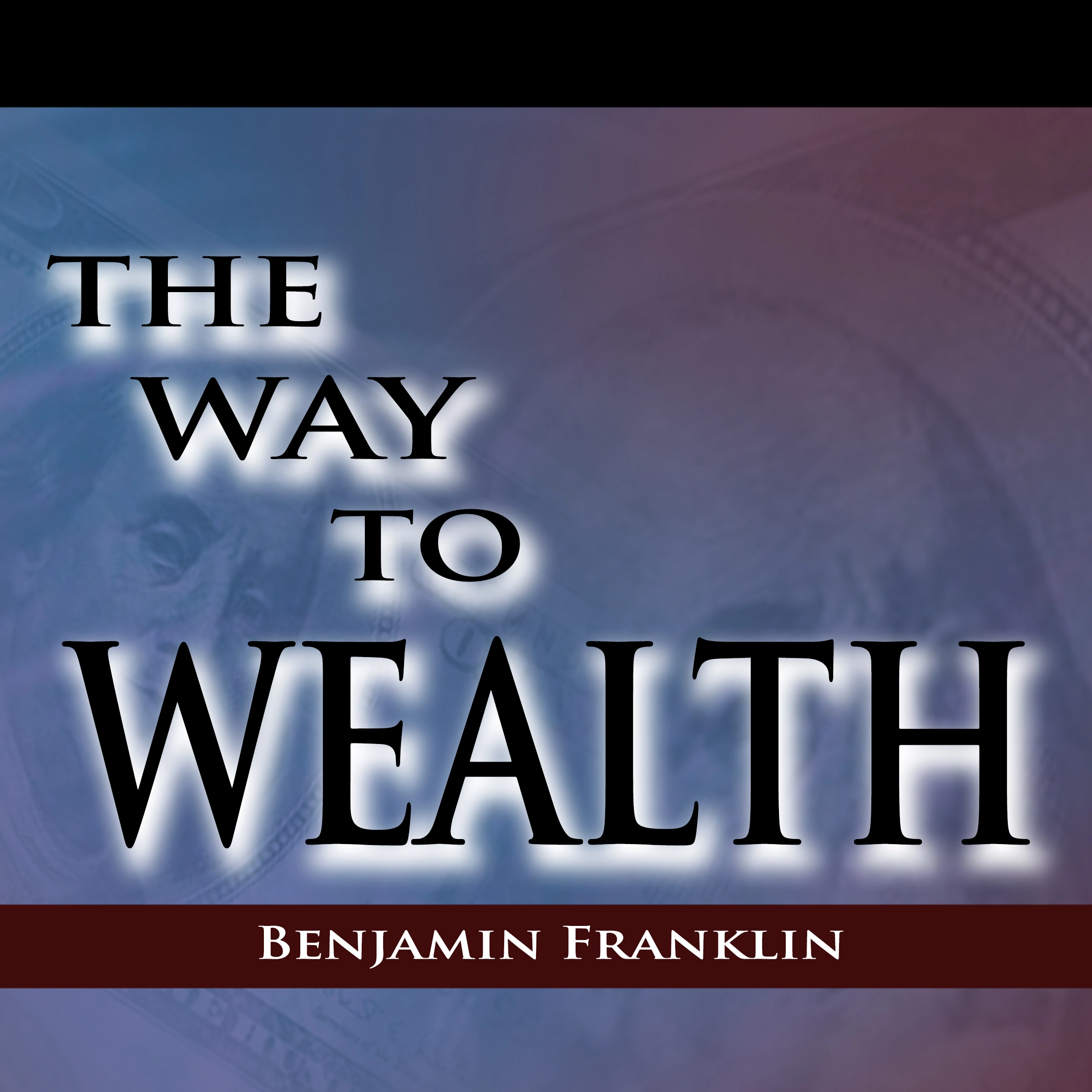 The Way to Wealth Audiobook by Benjamin Franklin