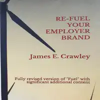 Refuel Your Employer Brand Audiobook by James E. Crawley