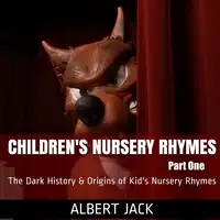 Children's Nursery Rhymes - Part One Audiobook by Albert Jack