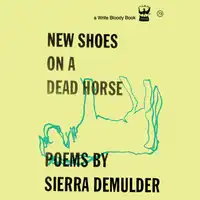 New Shoes On A Dead Horse Audiobook by Sierra DeMulder