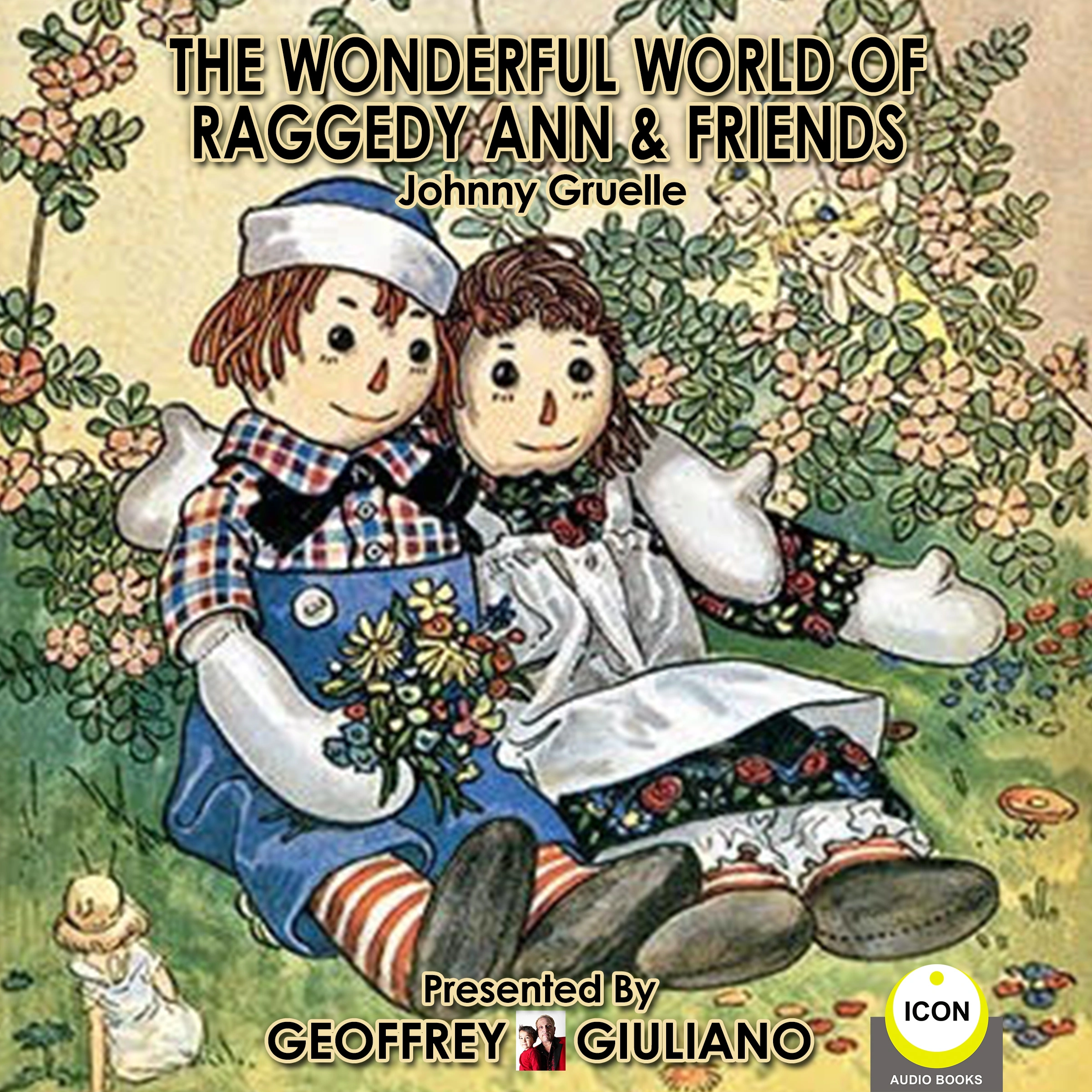 The Wonderful World Of Raggedy Ann & Friends by Johnny Gruelle Audiobook