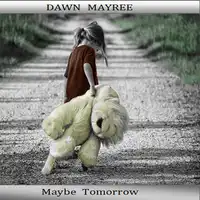 Maybe Tomorrow Audiobook by Dawn Mayree