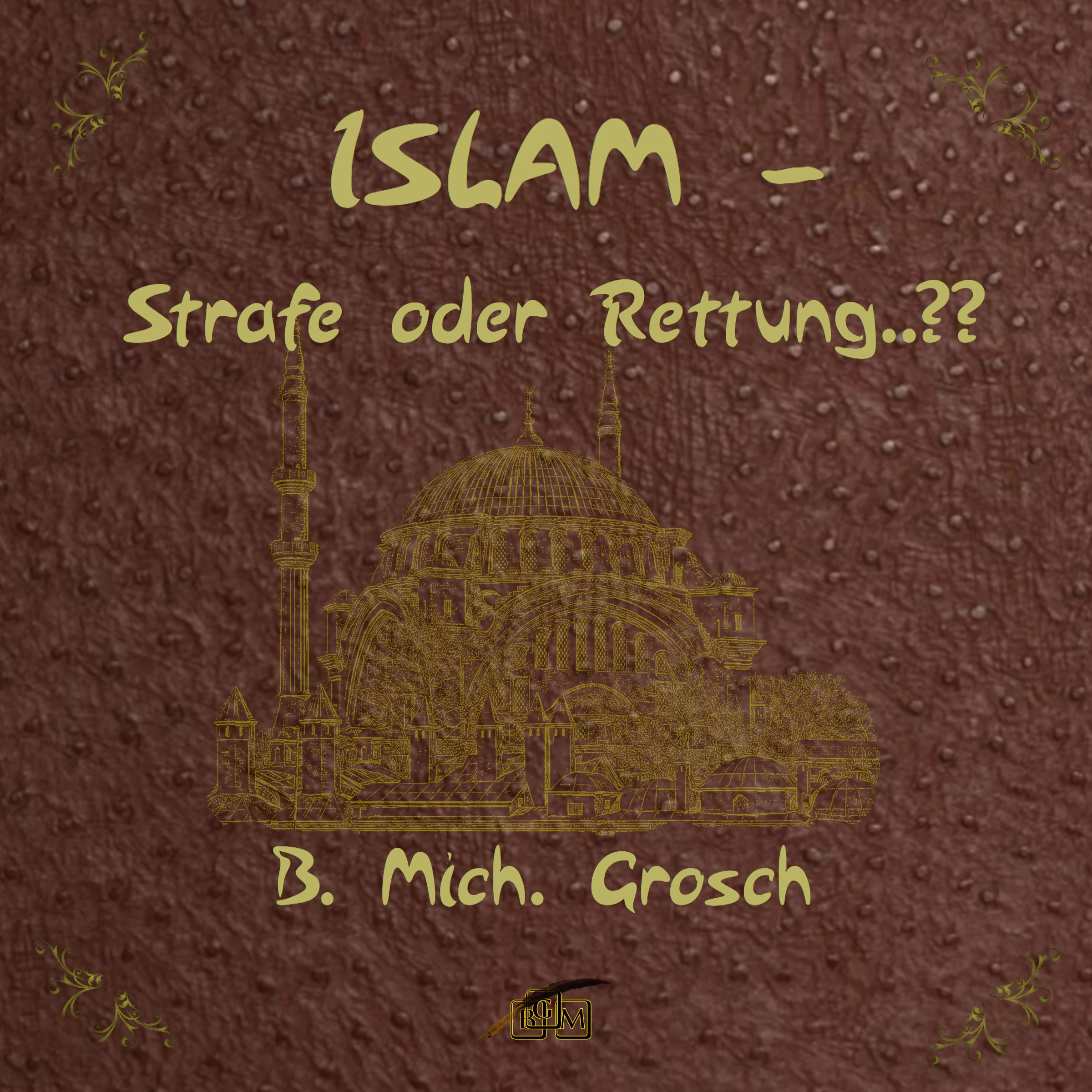 Islam – Strafe oder Rettung ? by Bernd Michael Grosch Audiobook