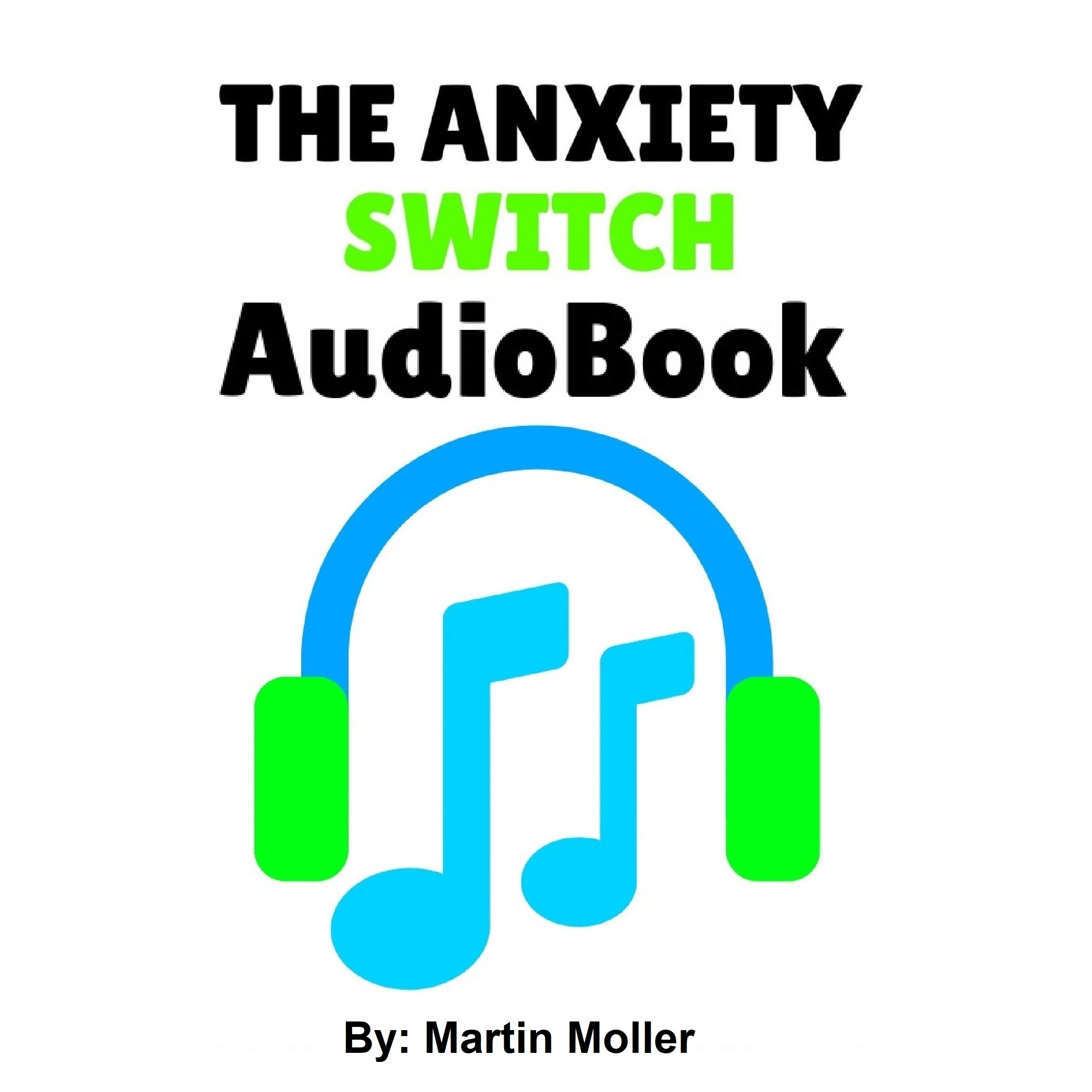 The Anxiety Switch Audiobook by Martin Moller
