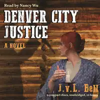 Denver City Justice Audiobook by J.v.L. Bell