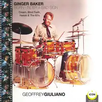 Ginger Baker Born Under A Bad Sign - Cream, Blind Faith, Heroin & The 60's Audiobook by Geoffrey Giuliano