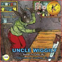 Uncle Wiggily Stories To Grow By Audiobook by Howard R. Garis