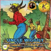 Uncle Wiggily Fables Rhymes & Riddles From The Rabbit Hutch Audiobook by Howard R. Garis