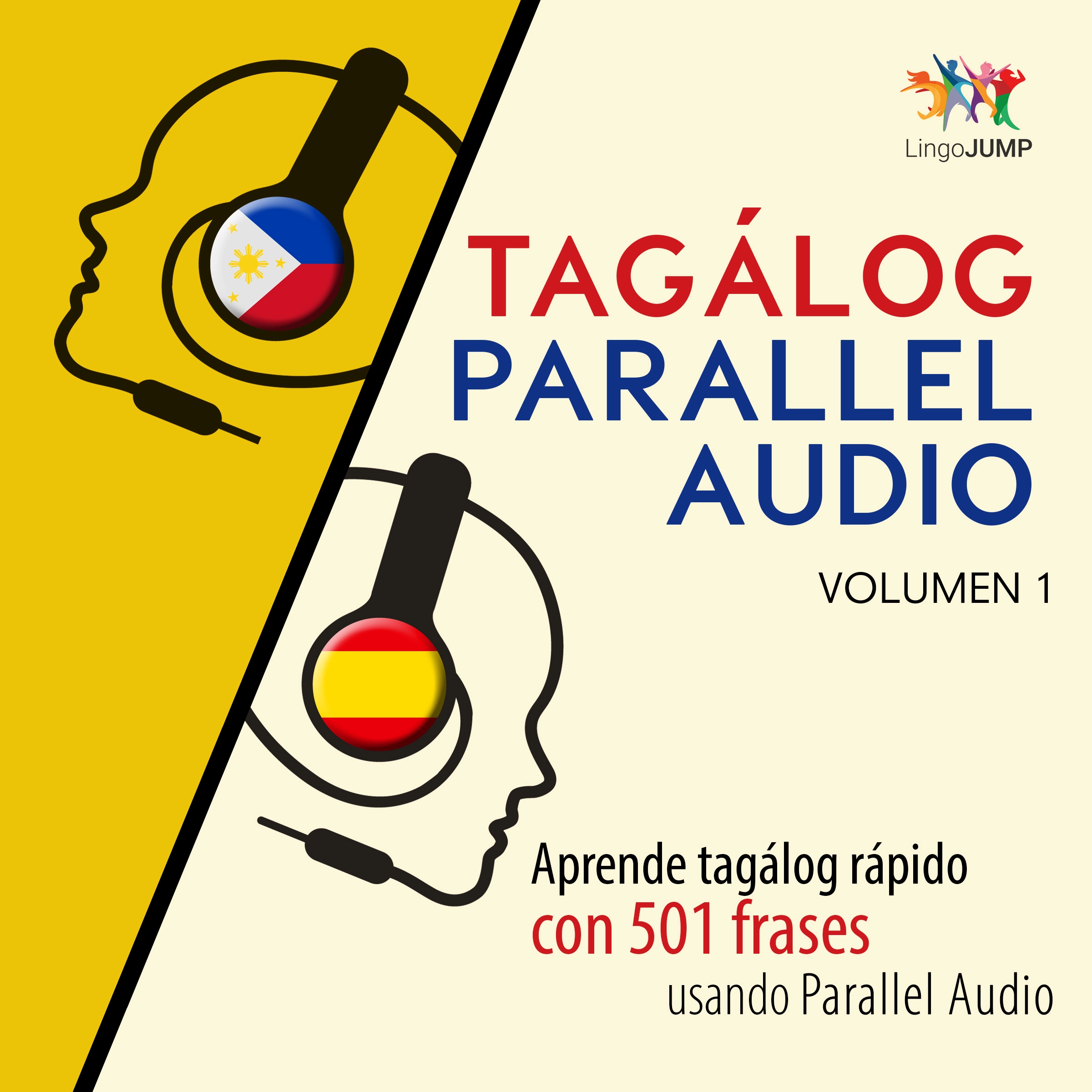 Tagálog Parallel Audio – Aprende tagálog rápido con 501 frases usando Parallel Audio - Volumen 1 Audiobook by Lingo Jump