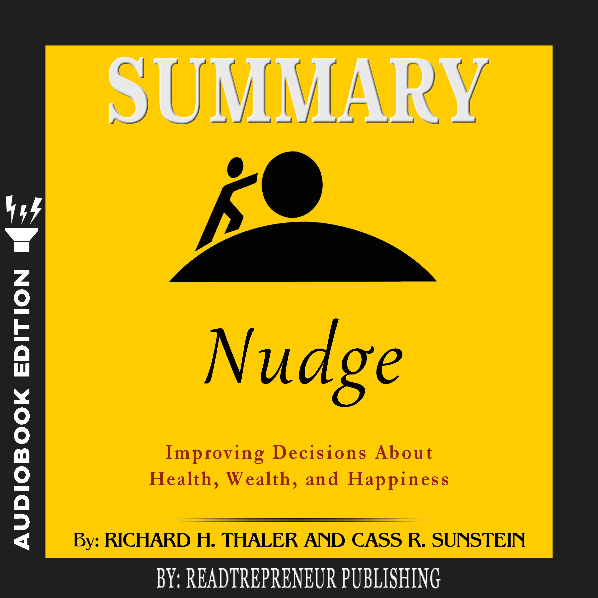 Summary of Nudge: Improving Decisions About Health, Wealth, and Happiness by Mark Egan Audiobook by Readtrepreneur Publishing