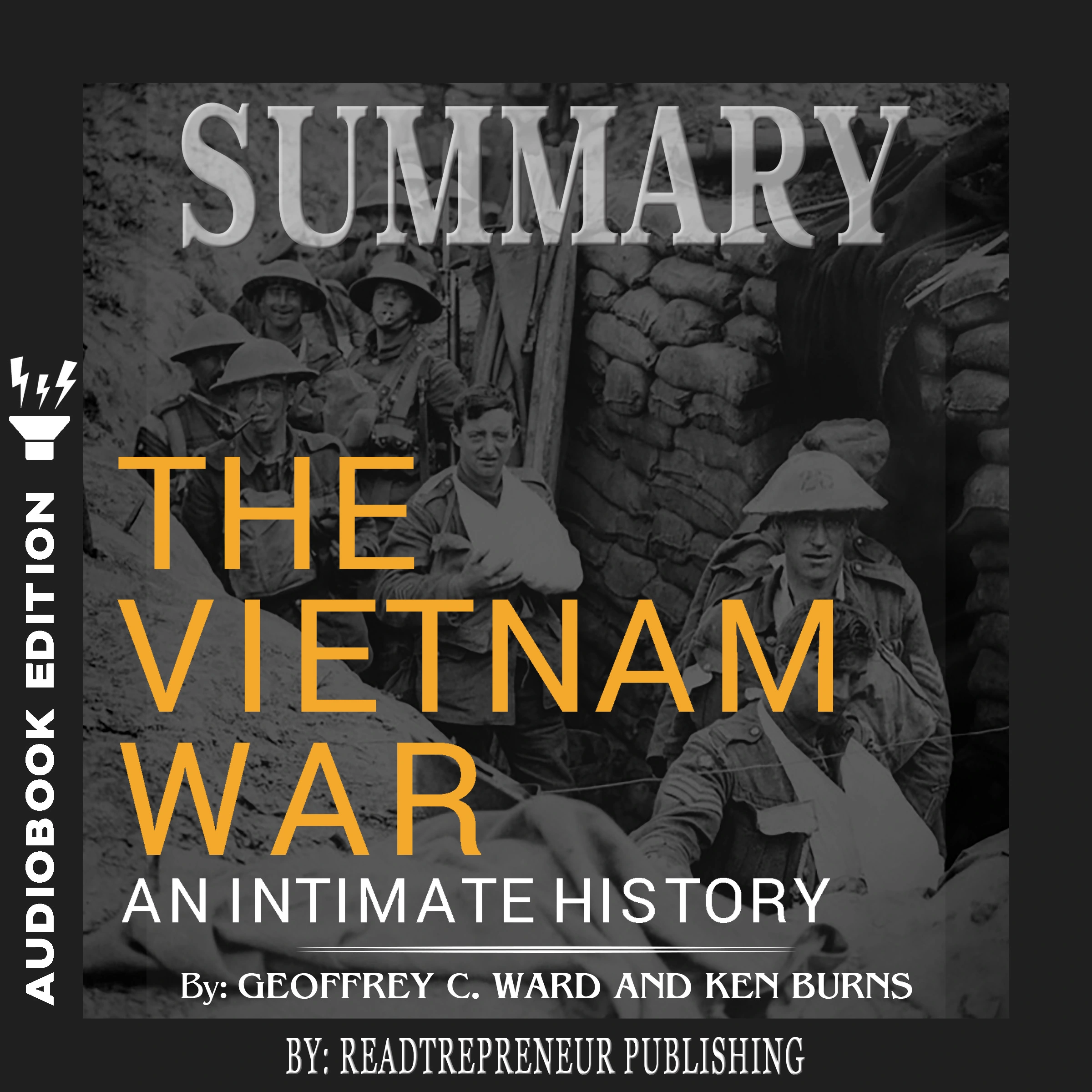 Summary of The Vietnam War: An Intimate History by Geoffrey C. Ward and Ken Burns Audiobook by Readtrepreneur Publishing