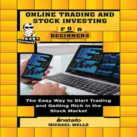 Online Trading and Stock Investing for Beginners Audiobook by Michael Wells