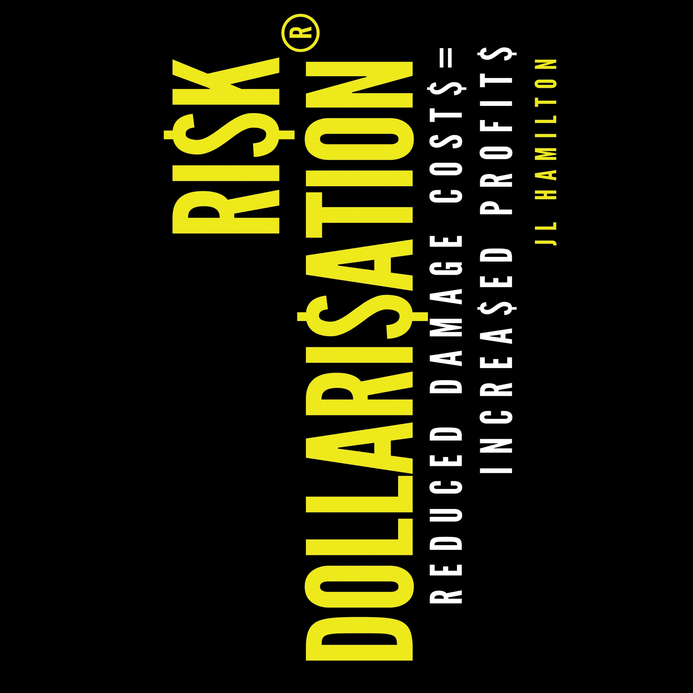 Risk Dollarisation® Audiobook by JL Hamilton