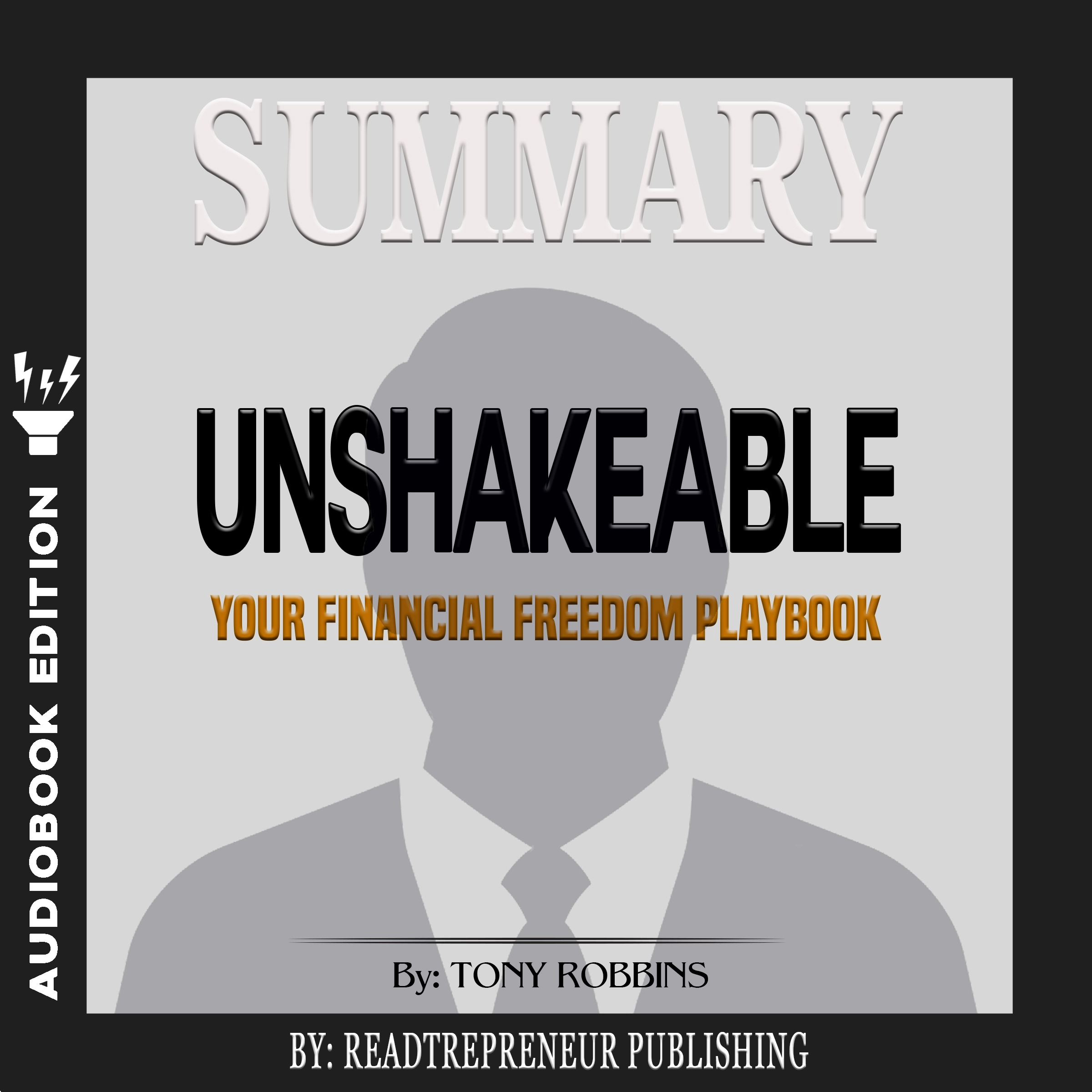 Summary of Unshakeable: Your Financial Freedom Playbook by Tony Robbins by Readtrepreneur Publishing Audiobook