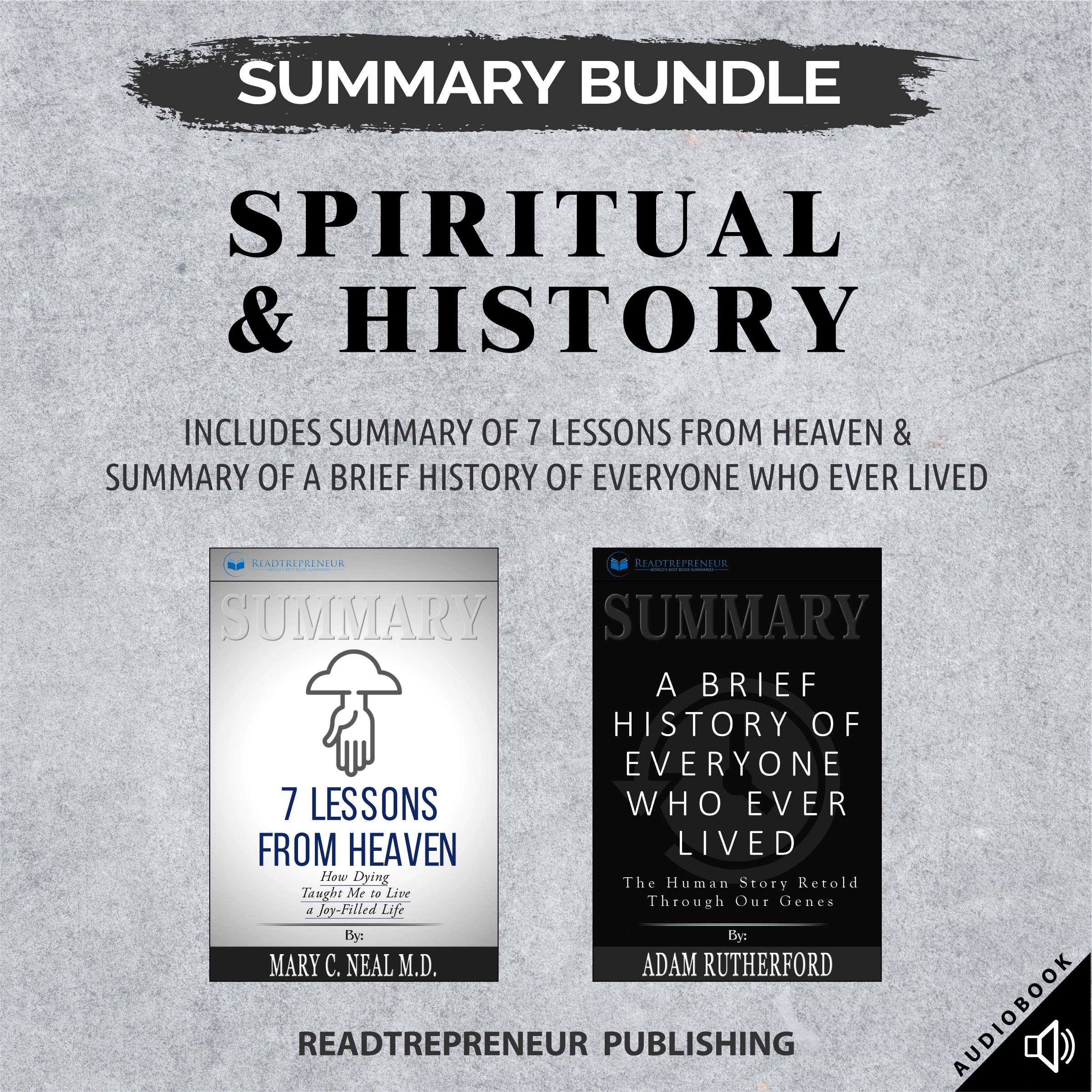 Summary Bundle: Spiritual & History | Readtrepreneur Publishing: Includes Summary of 7 Lessons from Heaven & Summary of A Brief History of Everyone Who Ever Lived Audiobook by Readtrepreneur Publishing