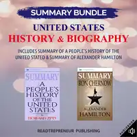 Summary Bundle: United States History & Biography | Readtrepreneur Publishing: Includes Summary of A People's History of the United Stated & Summary of Alexander Hamilton Audiobook by Readtrepreneur Publishing