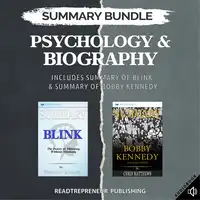 Summary Bundle: Psychology & Biography | Readtrepreneur Publishing: Includes Summary of Blink & Summary of Bobby Kennedy Audiobook by Readtrepreneur Publishing