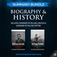 Summary Bundle: Biography & History | Readtrepreneur Publishing: Includes Summary of Killing Lincoln & Summary of Killing Patton Audiobook by Readtrepreneur Publishing