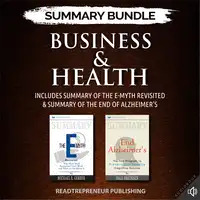 Summary Bundle: Business & Health | Readtrepreneur Publishing: Includes Summary of The E-Myth Revisited & Summary of The End of Alzheimer's Audiobook by Readtrepreneur Publishing