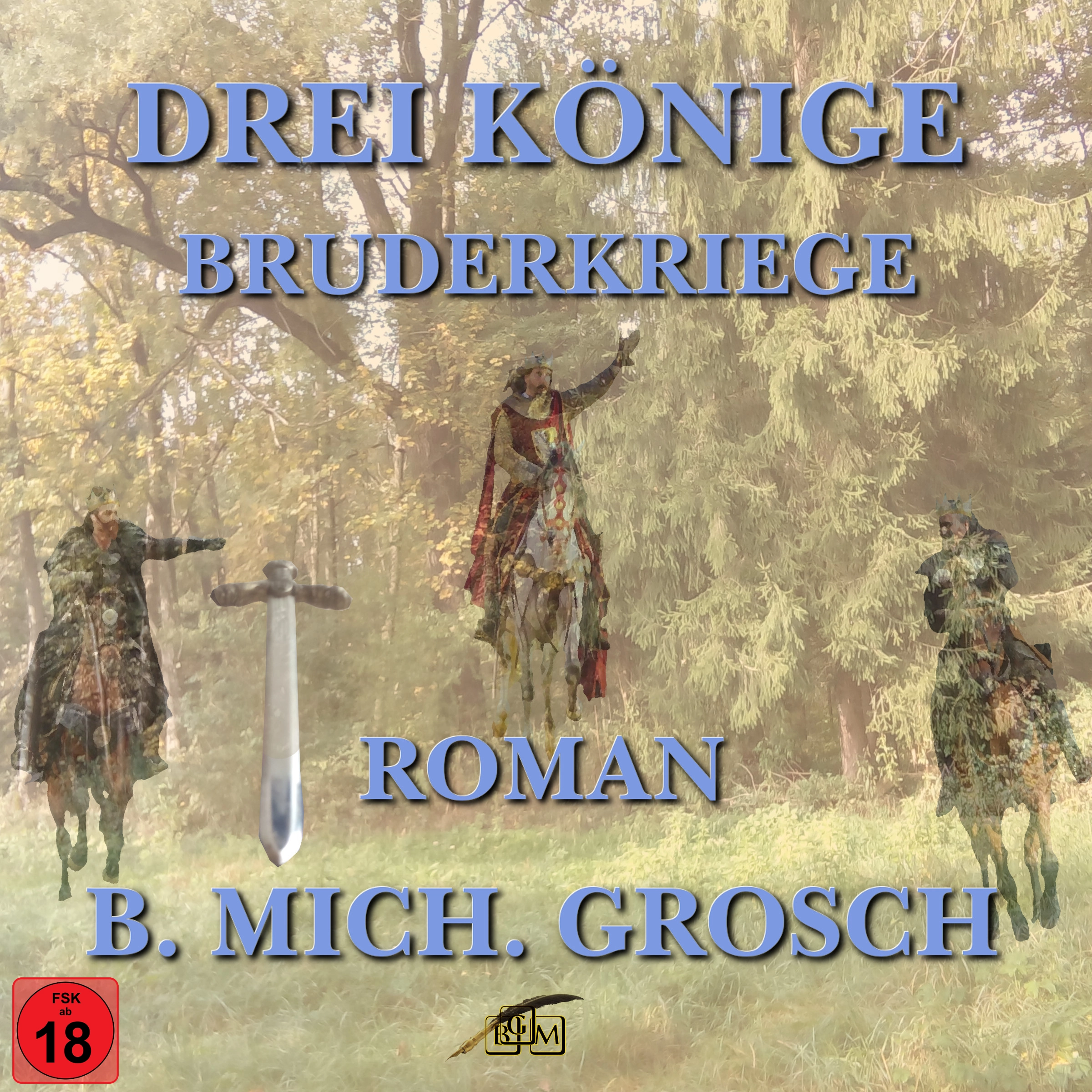 Drei Könige – Bruderkriege by Bernd Michael Grosch Audiobook