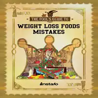 Weight Loss Foods Mistakes Audiobook by Instafo