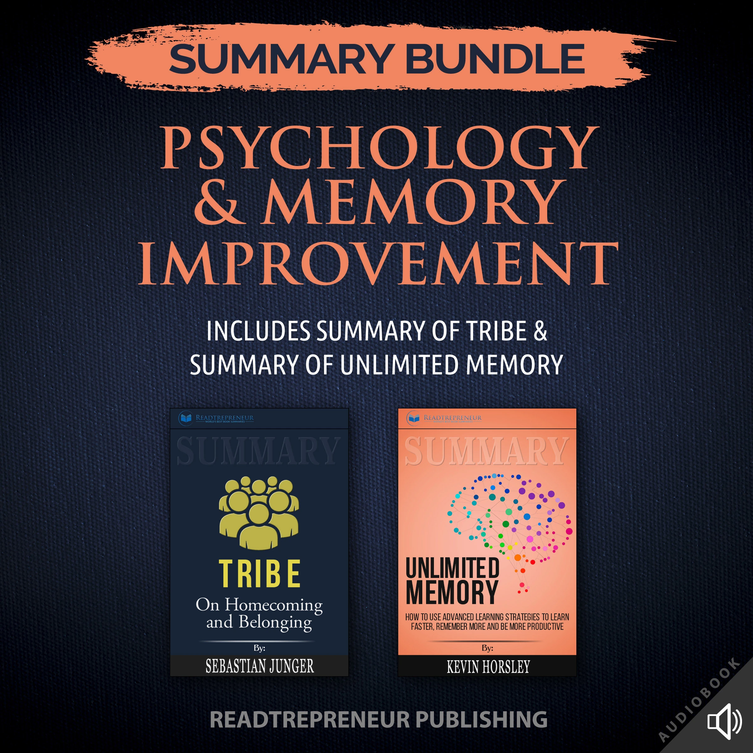 Summary Bundle: Psychology & Memory Improvement | Readtrepreneur Publishing: Includes Summary of Tribe & Summary of Unlimited Memory by Readtrepreneur Publishing Audiobook