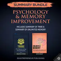 Summary Bundle: Psychology & Memory Improvement | Readtrepreneur Publishing: Includes Summary of Tribe & Summary of Unlimited Memory Audiobook by Readtrepreneur Publishing