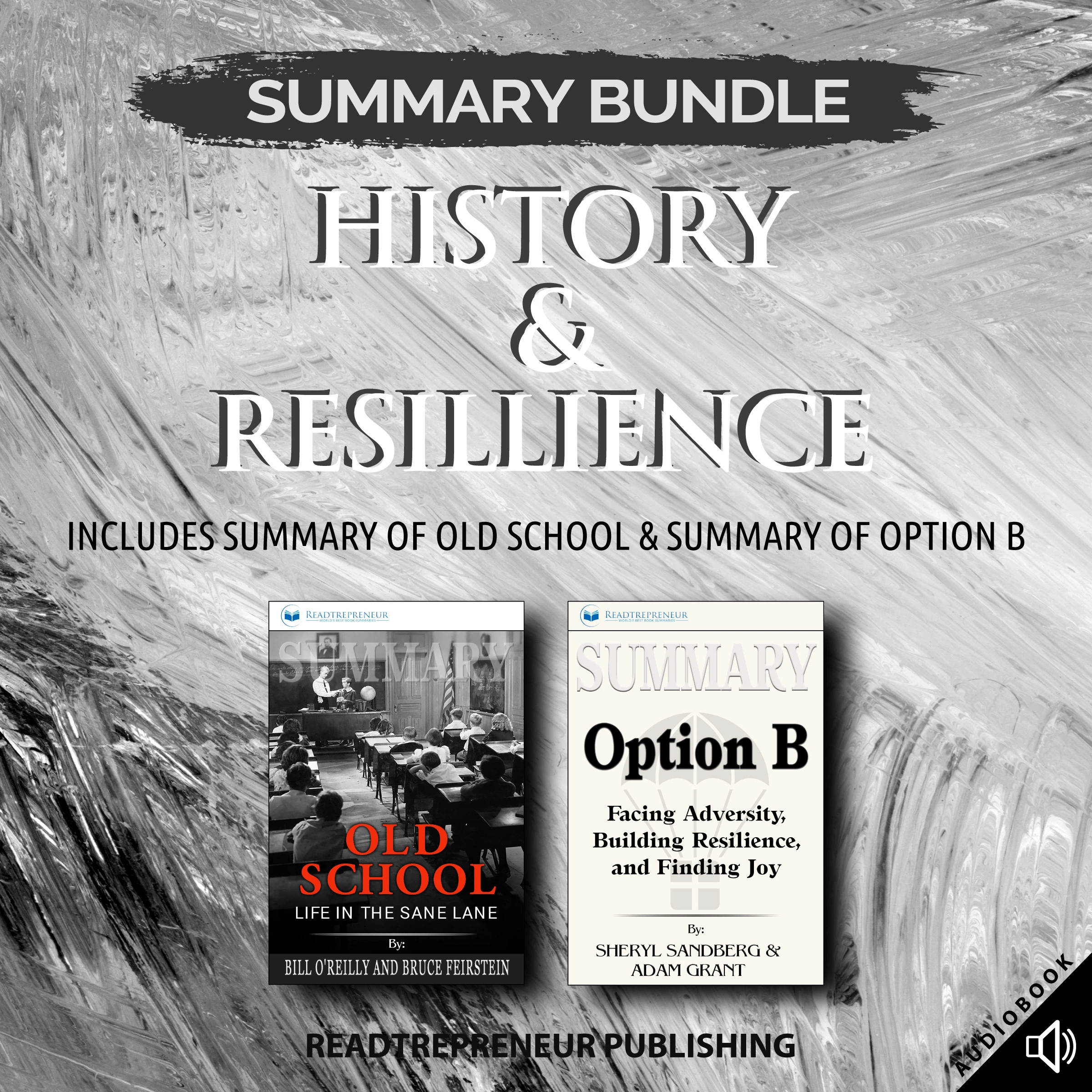 Summary Bundle: History & Resillience | Readtrepreneur Publishing: Includes Summary of Old School & Summary of Option B by Readtrepreneur Publishing