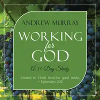 Working for God: A 31-Day Study Audiobook by Andrew Murray