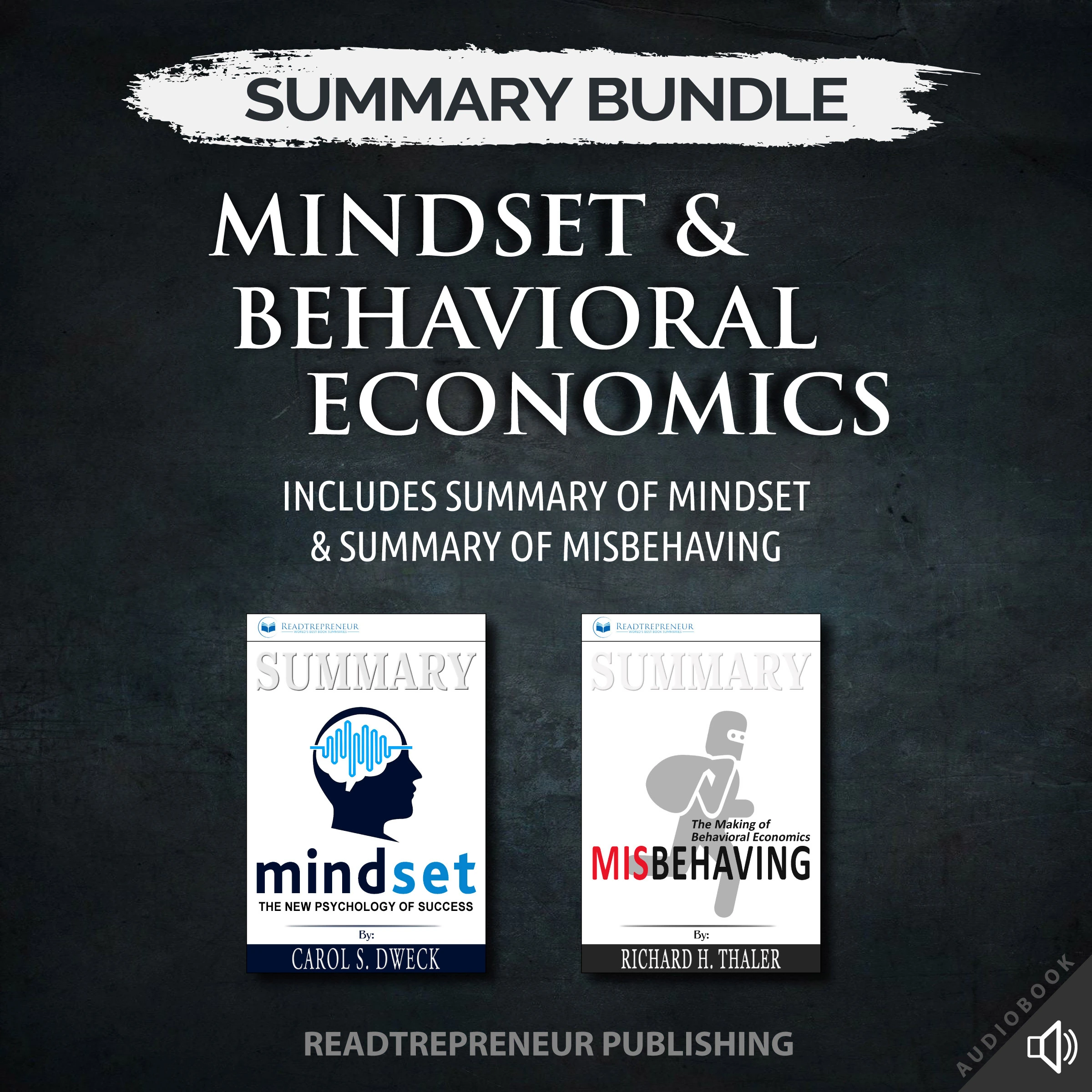 Summary Bundle: Mindset & Behavioral Economics | Readtrepreneur Publishing: Includes Summary of Mindset & Summary of Misbehaving by Readtrepreneur Publishing Audiobook