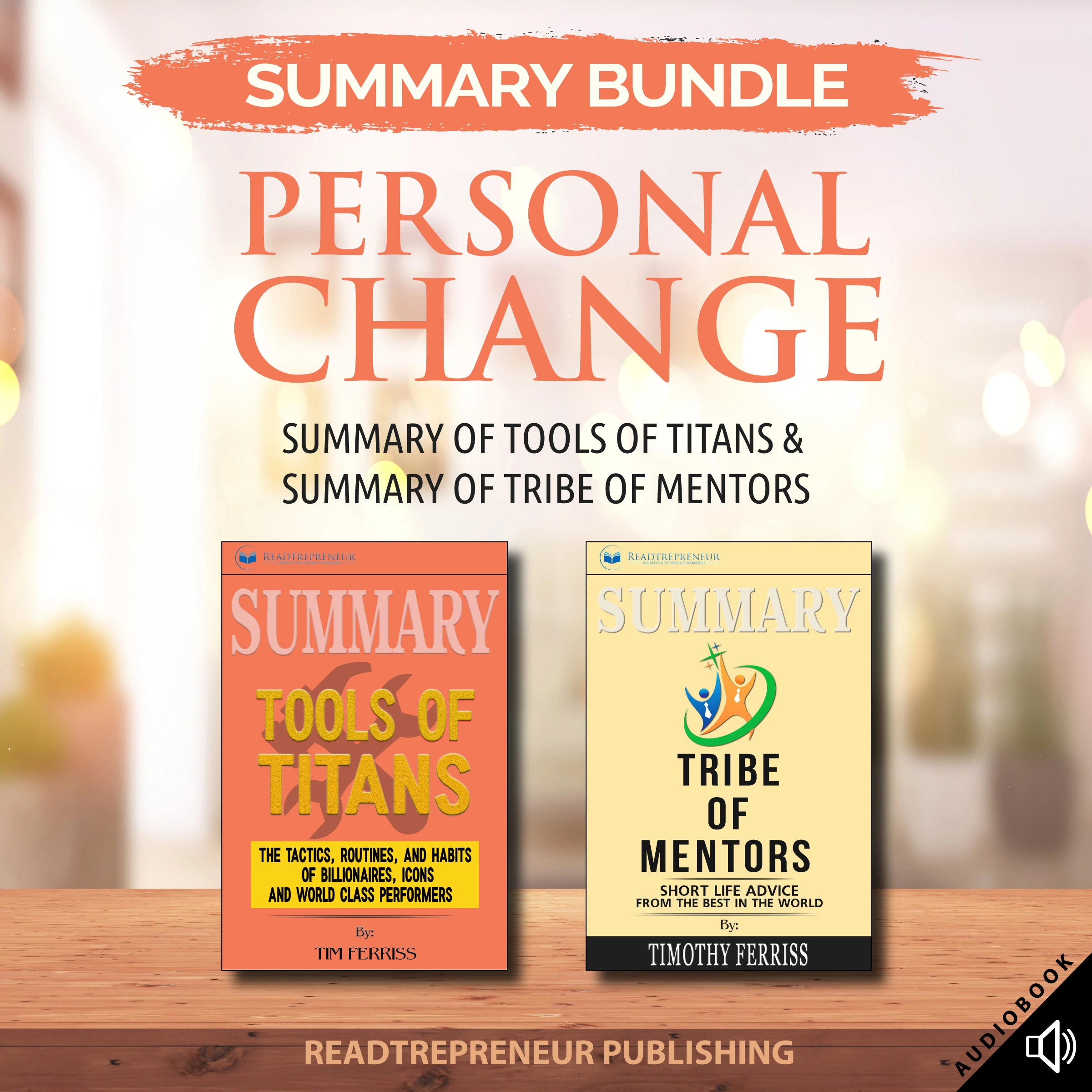 Summary Bundle: Personal Change | Readtrepreneur Publishing: Summary of Tools of Titans & Summary of Tribe of Mentors by Readtrepreneur Publishing Audiobook