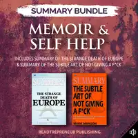 Summary Bundle: Memoir & Self-Help: Readtrepreneur Publishing: Includes Summary of The Strange Death of Europe & Summary of The Subtle Art of Not Giving a F*ck Audiobook by Readtrepreneur Publishing