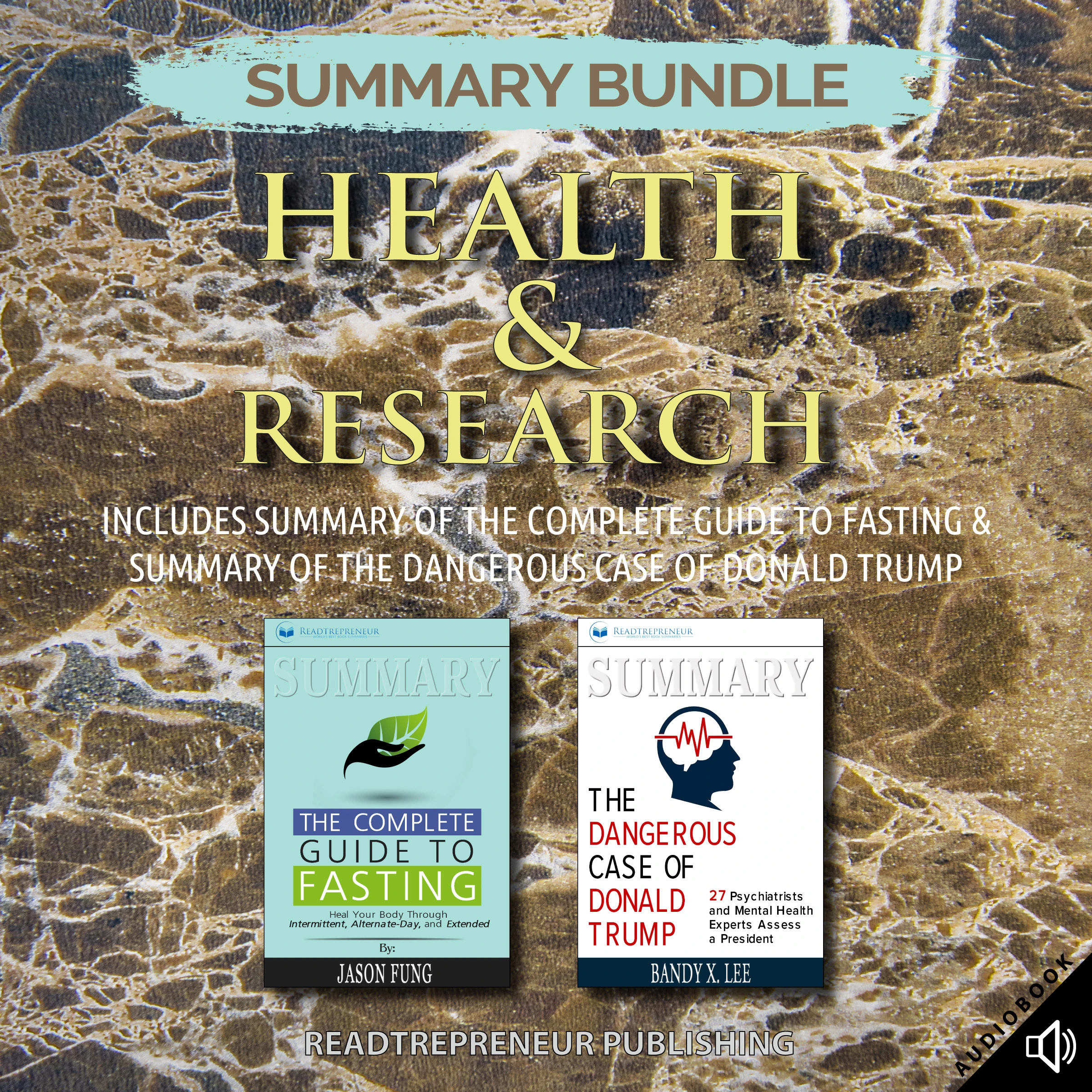 Summary Bundle: Health & Research | Readtrepreneur Publishing: Includes Summary of The Complete Guide to Fasting & Summary of The Dangerous Case of Donald Trump by Readtrepreneur Publishing