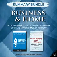 Summary Bundle: Business & Home | Readtrepreneur Publishing: Includes Summary of The Lean Startup & Summary of The Life-Changing Magic of Tidying Up Audiobook by Readtrepreneur Publishing