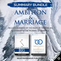 Summary Bundle: Ambition & Marriage | Readtrepreneur Publishing: Includes Summary of The Magic of Thinking Big & Summary of The Meaning of Marriage Audiobook by Readtrepreneur Publishing