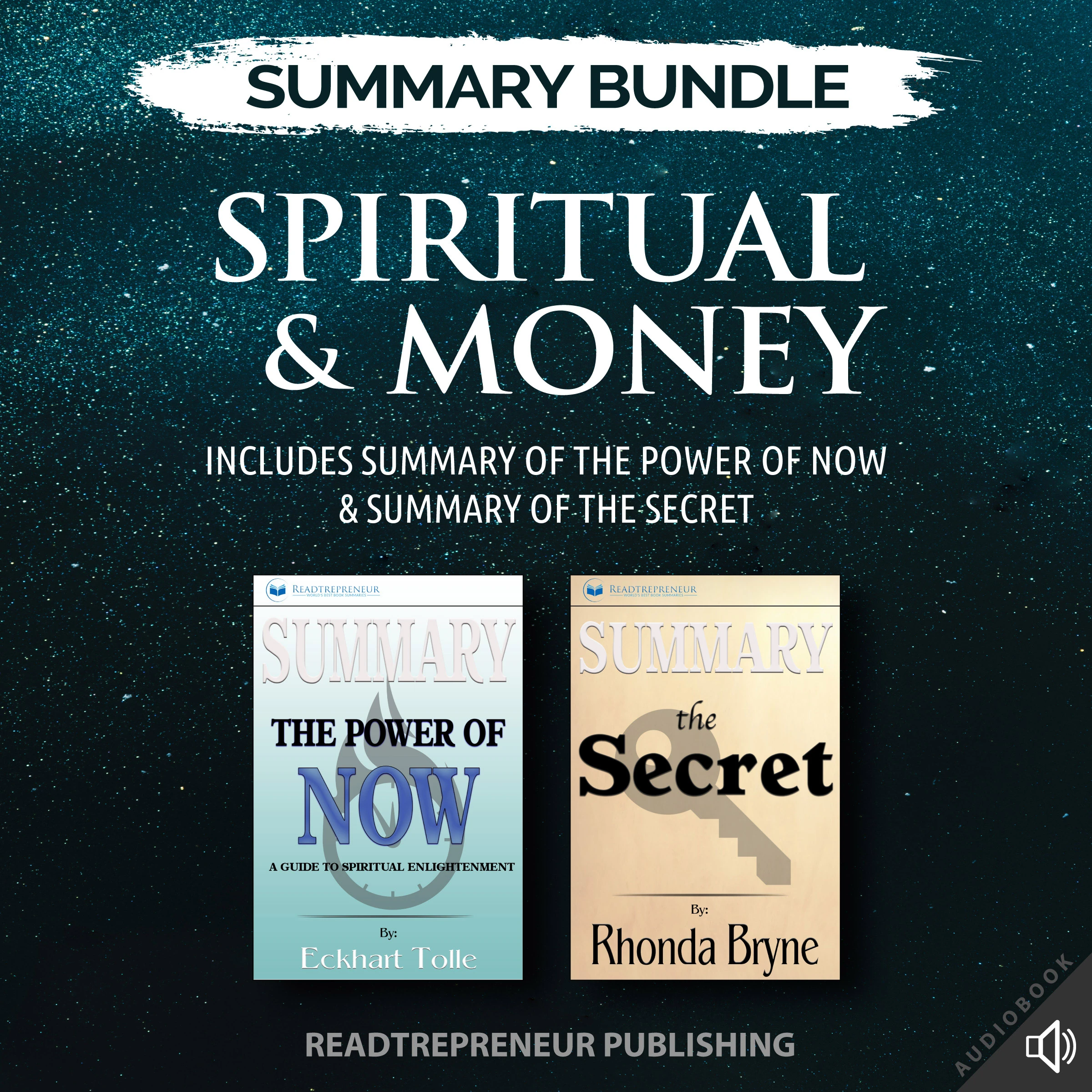 Summary Bundle: Spiritual & Money | Readtrepreneur Publishing: Includes Summary of The Power of Now & Summary of The Secret by Readtrepreneur Publishing Audiobook